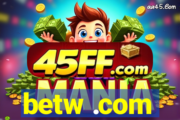 betw .com